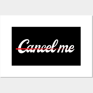 Cancel Me! Posters and Art